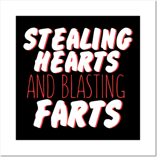 Stealing Hearts & Blasting Farts Posters and Art